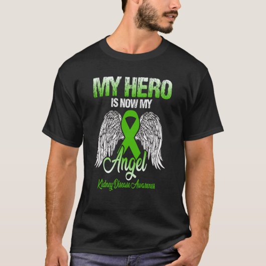 My Hero Is Now My Angel Kidney Disease Awareness T-shirt (Voorkant)