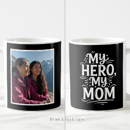 My Hero My Mom Bold Personalized 1 Photo Black Koffiemok