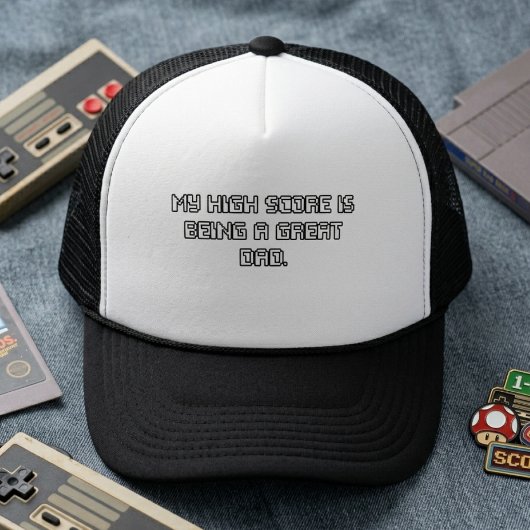 My High Score Is Being A Great Dad Trucker Pet