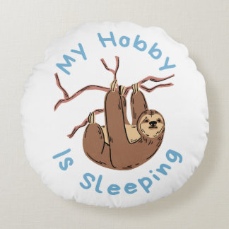 My Hobby Is Sleeping – Funny Sloth Design Rond Kussen