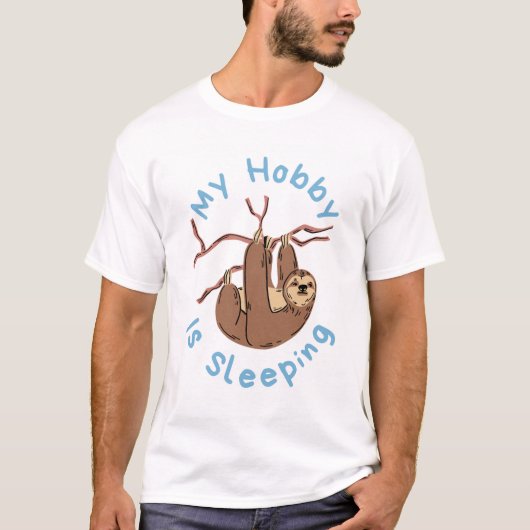 My Hobby Is Sleeping – Funny Sloth Design T-shirt (Voorkant)