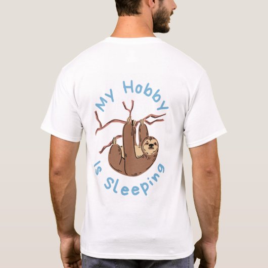 My Hobby Is Sleeping – Funny Sloth Design T-shirt (Achterkant)
