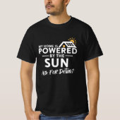 My Home is Powered by the Sun Environmental Solar T-shirt (Voorkant)