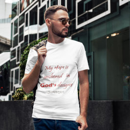 My hoop is verankerd in Gods ontwerp T-shirt