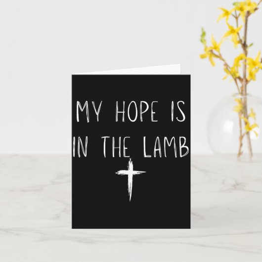 My Hope Is In The Lamb Jesus Christian Prayers Men Kaart (Gele Bloem)
