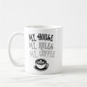 My House My Rules My Coffee Funny Coffee Mug  Koffiemok (Links)