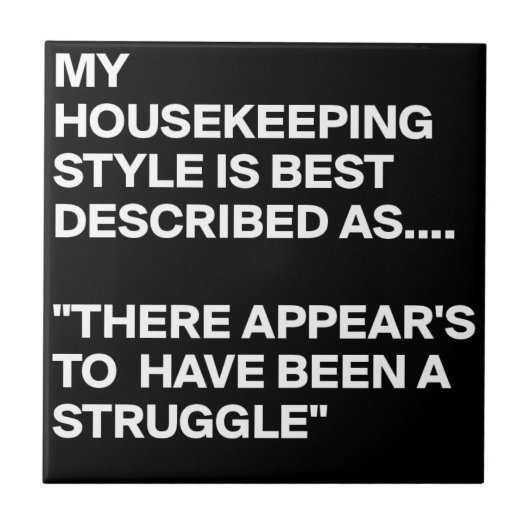 MY-HOUSEKEEPING-STYLE-IS-BEST-OMSCHREVEN-ALS-THERE TEGELTJE (Voorkant)