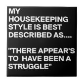 MY-HOUSEKEEPING-STYLE-IS-BEST-OMSCHREVEN-ALS-THERE TEGELTJE (Voorkant)