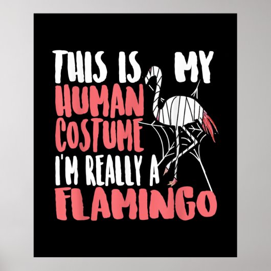 My Human Costume Im Really A Flamingo Mummy Cute Poster (Voorkant)