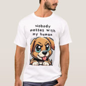 My human is mine t-shirt (Voorkant)