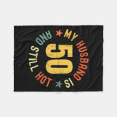 My Husband Is 50 And Still Hot Funny Quote 50th Bi Fleece Deken (Voorkant (Horizontaal))
