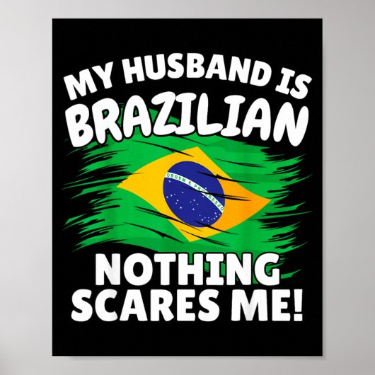 My Husband Is Brazilian Funny Brazil Flag Gift For Poster (Voorkant)