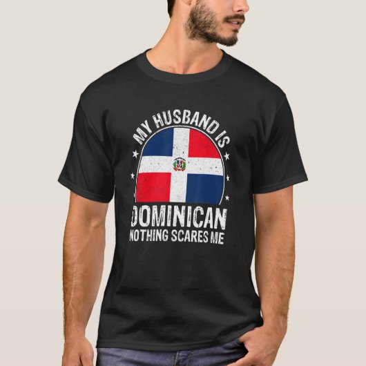 My Husband Is Dominican Nothing Scares Me Dominica T-shirt (Voorkant)