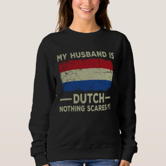 My Husband is Dutch Nothing Scares Me Wife Trui