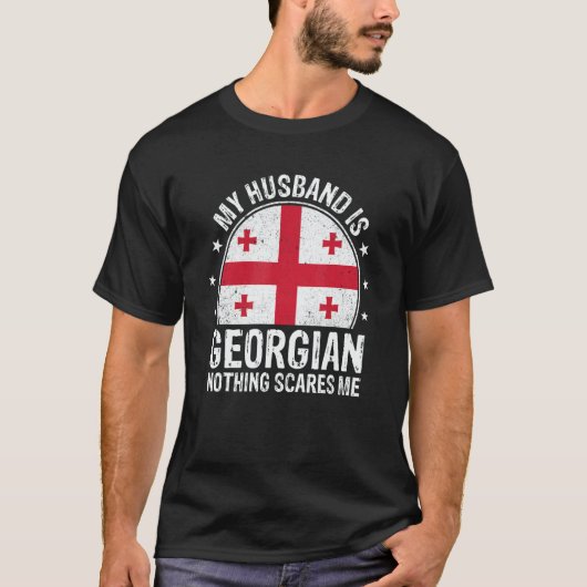 My Husband Is Georgian Nothing Scares Me Georgian  T-shirt (Voorkant)