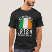 My Husband Is Irish Nothing Scares Me Irish Husban T-shirt (Voorkant)