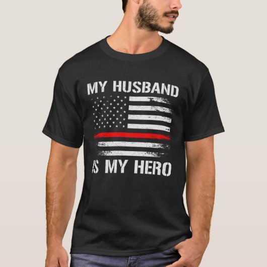 My Husband Is My Hero Firefighter Wife Thin Red Li T-shirt (Voorkant)