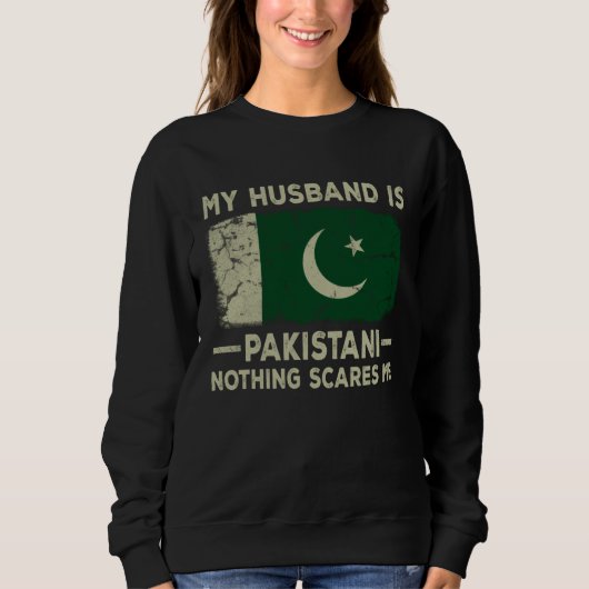 My Husband is Pakistani Nothing Scares Me Wife Trui (Voorkant)
