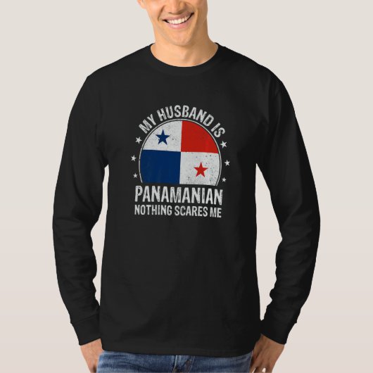 My Husband Is Panamanian Nothing Scares Me Panama T-shirt (Voorkant)