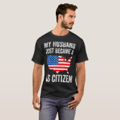 My Husband Just Became A Us Citizen New American T-shirt (Voorkant volledig)