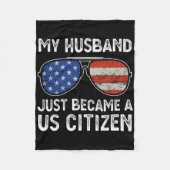 My Husband Just Became Us Citizen Immigrant Citize Fleece Deken (Voorkant)