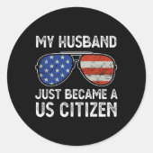 My Husband Just Became Us Citizen Immigrant Citize Ronde Sticker (Voorkant)