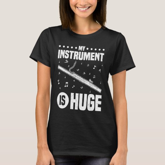 My Instrument Is Huge Bassoon T-shirt (Voorkant)