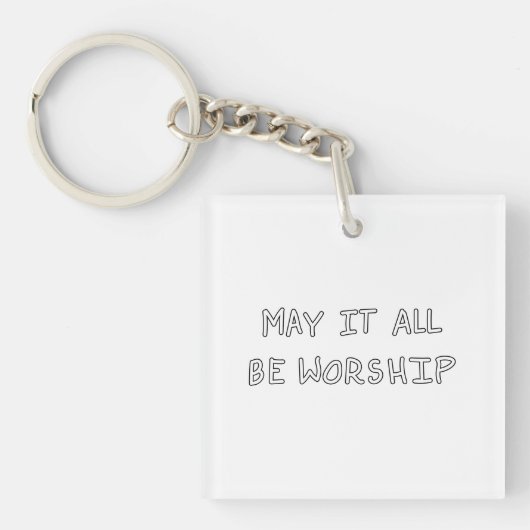 My it all be worship outline sleutelhanger (Voorkant)