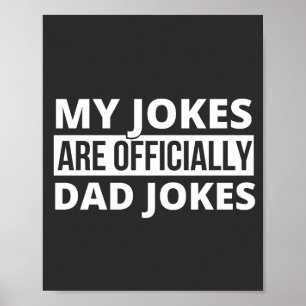 my jokes are dad jokes poster