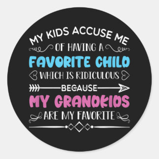My Kids Accuse Me Of Having A Favorite Child Ronde Sticker