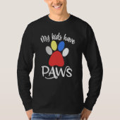 My Kids Have Paws T-shirt (Voorkant)