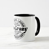 My Kids Laugh Because They Think I'm Crazy Mok (Voorkant rechts)