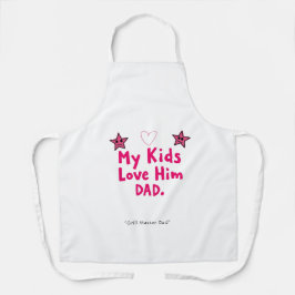 My Kids Love Him Apron – Awesome Dad Gift Schort