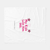 My Kids Love Him Blanket – Custom Heartfelt Gift  Fleece Deken (Voorkant (Horizontaal))