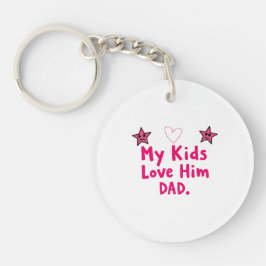 My Kids Love Him Keychain, Heartfelt Dad Gift Sleutelhanger