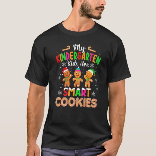My Kindergarten Kids Are Smart Cookies Christmas F T-shirt (Voorkant)