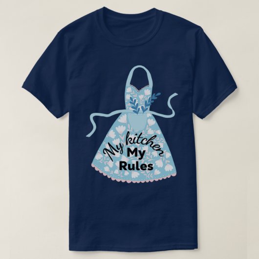 My kitchen my rules mothers day quote  t-shirt (Design voorkant)