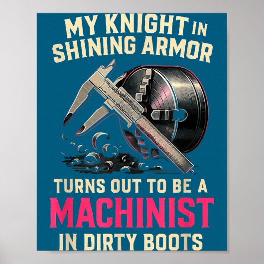 My Knight In Machinist Wife Girlfriend Funny Anniv Poster (Voorkant)