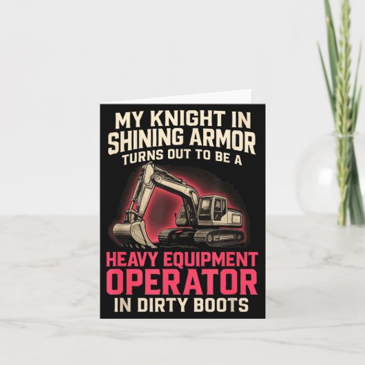 My Knight In Shining Heavy Equipment Operator Wife Kaart (Voorkant)