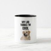 My Lab Thinks I’m Cool Funny Labrador Mug Mok (Midden)