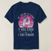 My Last Day of Chemo Breast Cancer Chemotherapy Su T-shirt (Design voorkant)