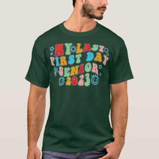 My Last First Day Senior 2023 Back To School Class T-shirt