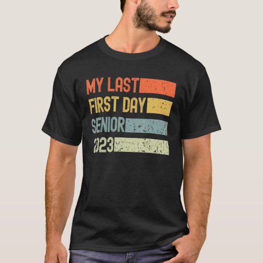 My Last First Day Senior 2023 Back To School Retro T-shirt (Voorkant)