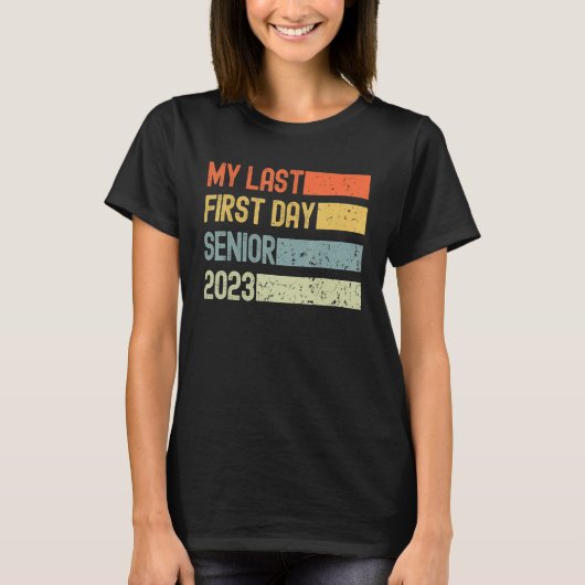 My Last First Day Senior 2023 Back To School Retro T-shirt (Voorkant)
