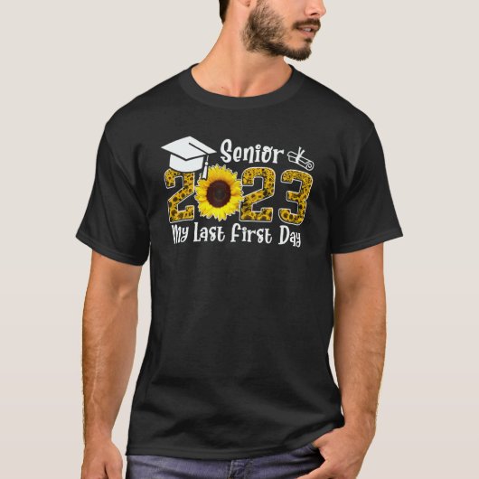 My Last First Day Senior 2023 Back To School Sunfl T-shirt (Voorkant)