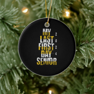 MY Last First Day Senior 2024 Keramisch Ornament