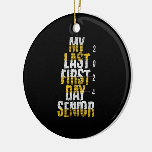 MY Last First Day Senior 2024 Keramisch Ornament (Links)