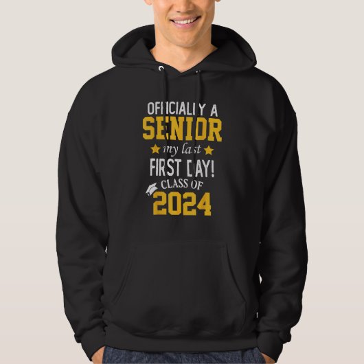 My Last First Day Senior Back to School 2024 Class Hoodie (Voorkant)