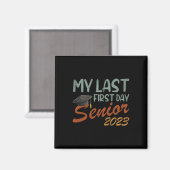 My Last First Day Senior Class Of 2023 Magneet (Voorkant / Achterkant)