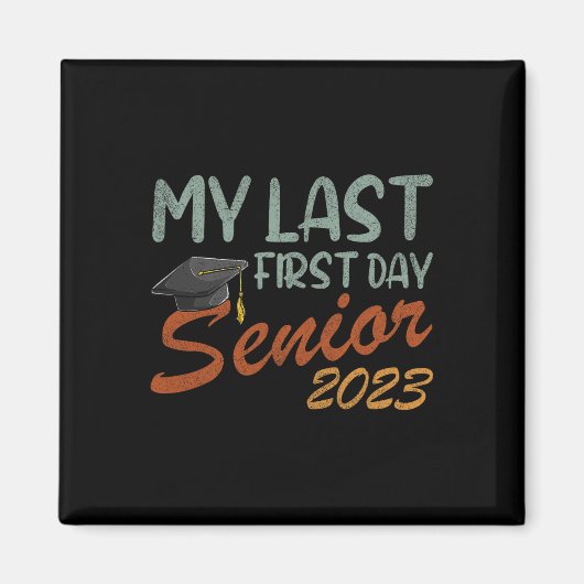 My Last First Day Senior Class Of 2023 Magneet (Voorkant)